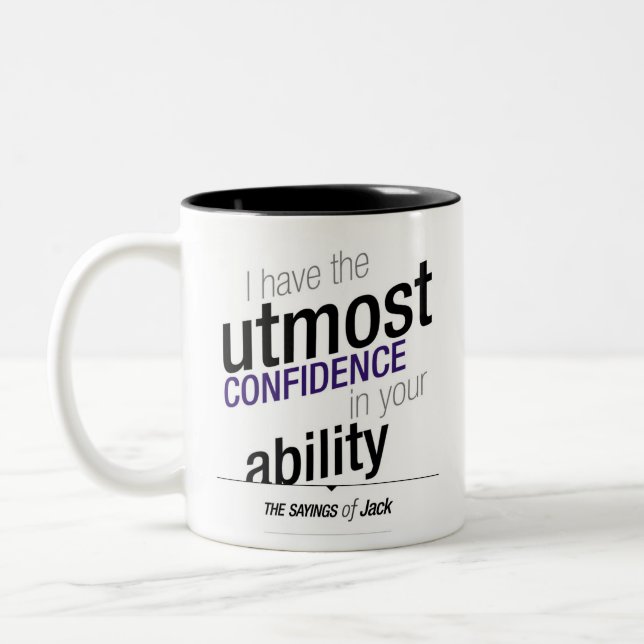 Sayings of Jack - I have the utmost confidence Two-Tone Coffee Mug (Left)