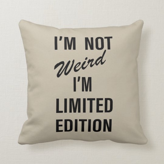 sayings quotes words humour sarcastic funny cushion Zazzle.co.uk