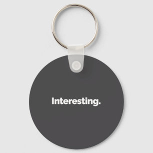 Says Interesting Key Ring