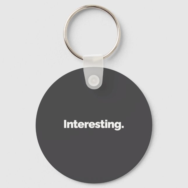 Says Interesting Key Ring (Front)