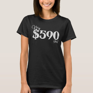 says My 590 T-Shirt