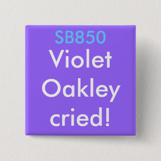 SB850, VioletOakleycried! 15 Cm Square Badge