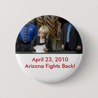 SB 1070 Signed into Law 6 Cm Round Badge