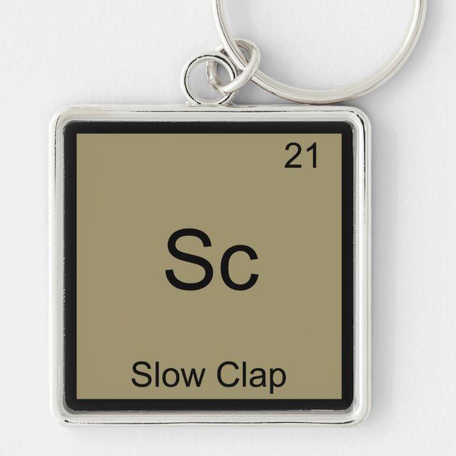 Sc - Slow Clap Funny Chemistry Element Symbol Tee Key Ring (Front)