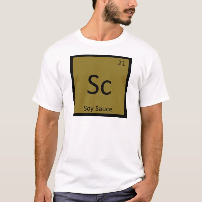 Sc - Soy Sauce Chemistry Periodic Table Symbol T-Shirt (Front)