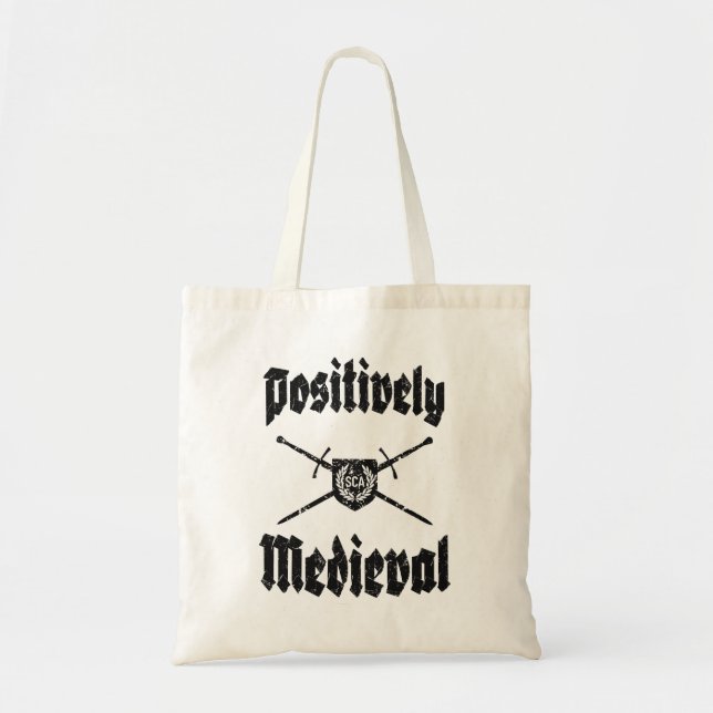 SCA Postively Mediaeval Tote Bag (Front)