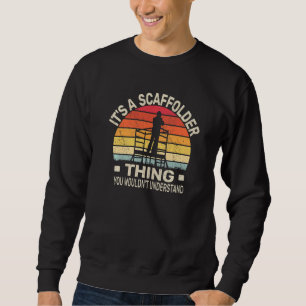 scaffold builder scaffolding platform worker retro sweatshirt