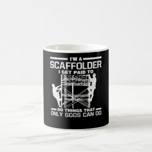 Scaffolder Get Paid Things Gods Can Do Scaffolding Coffee Mug