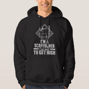 Scaffolder I Get Paid Scaffold Builder Scaffolding Hoodie