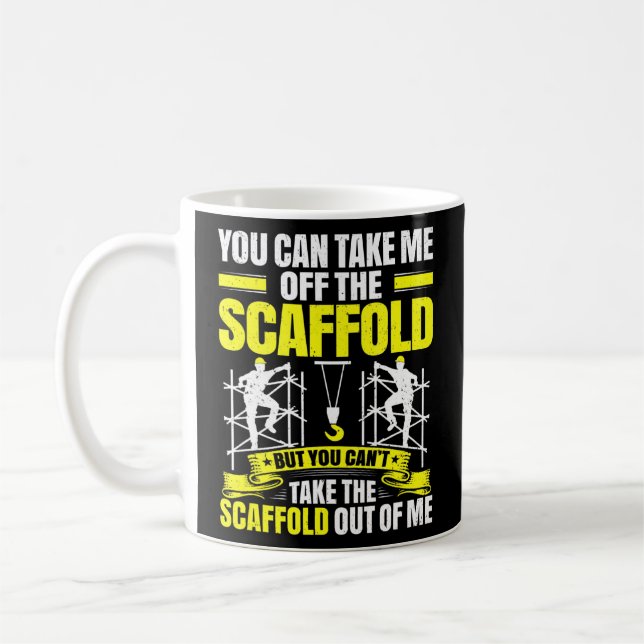 Scaffolding Off The Scaffold Scaffolder  Coffee Mug (Left)