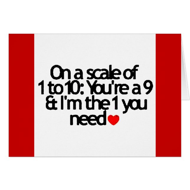 SCALE OF 1-10 YOU NINE I'M THE 1 YOU NEED (Front Horizontal)