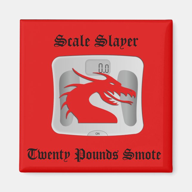 Scale Slayer - Twenty Pounds Smote - Dragon Scale Magnet (Front)