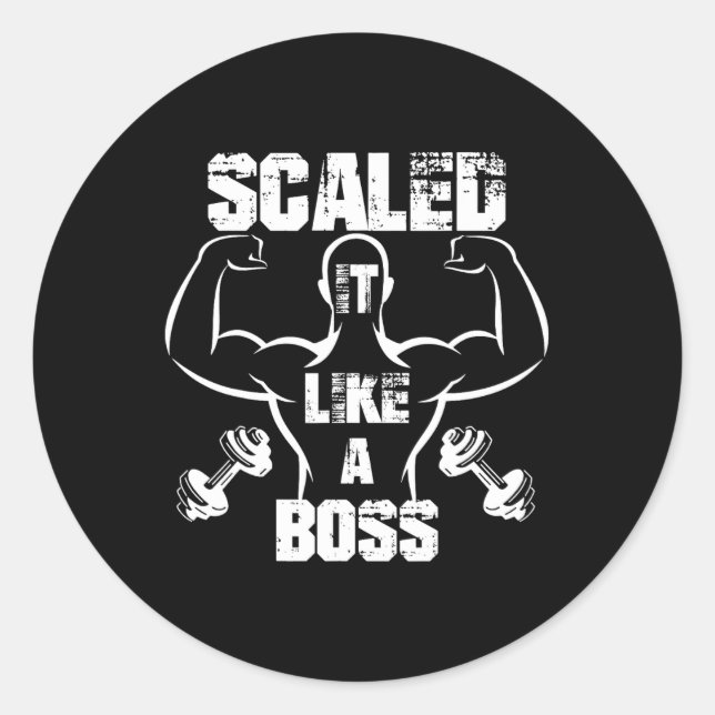 Scaled It Like A Boss Bodybuilder  Classic Round Sticker (Front)