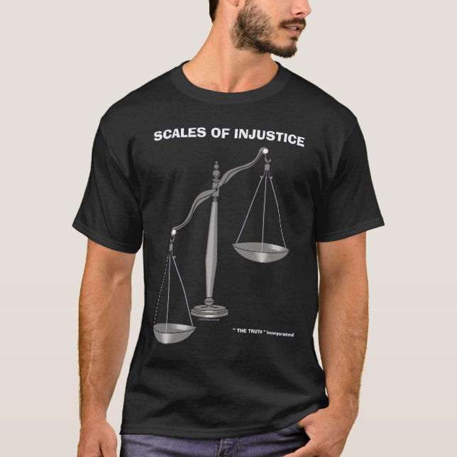 Scales Of justice Injustice anti Lawyer jokes T-Shirt (Front)