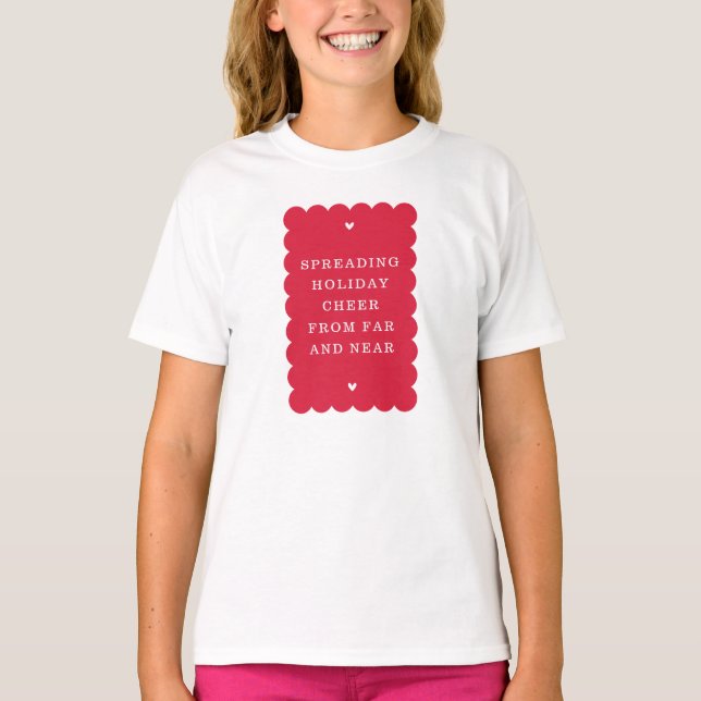 SCALLOP EDGE modern cute festive quote red T-Shirt (Front)