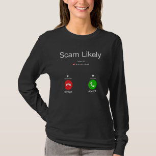 Scam Likely T-Shirt