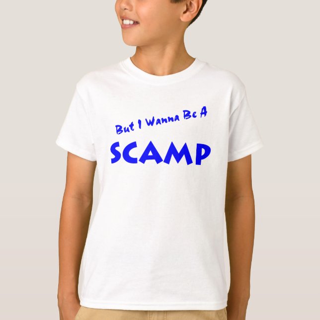 Scamp - Wanna Be One! T-Shirt (Front)