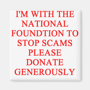 SCAMS nd crooks joke Magnet