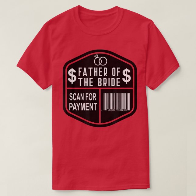 Scan for Payment Father of the Bride Est 2022 Wedd T-Shirt (Design Front)