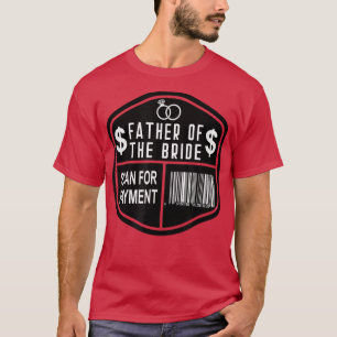 Scan for Payment Father of the Bride Est 2022 Wedd T-Shirt