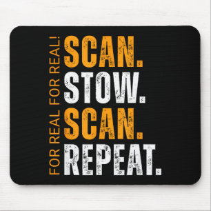Scan Stow Scan Repeat Funny Warehouse Worker Mouse Mat