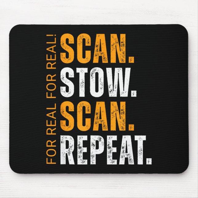 Scan Stow Scan Repeat Funny Warehouse Worker  Mouse Mat (Front)