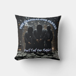 Scandalous Playaz Throw Pillow