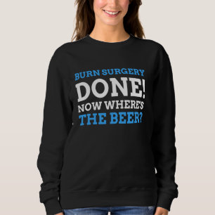 Scar Revision Gifts & Funny Burn Surgery Sweatshirt