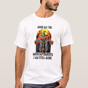 Scarecrows - Amid All The Musical Laments, I Am St T-Shirt