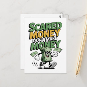 Scared Money Don't Make Money Postcard