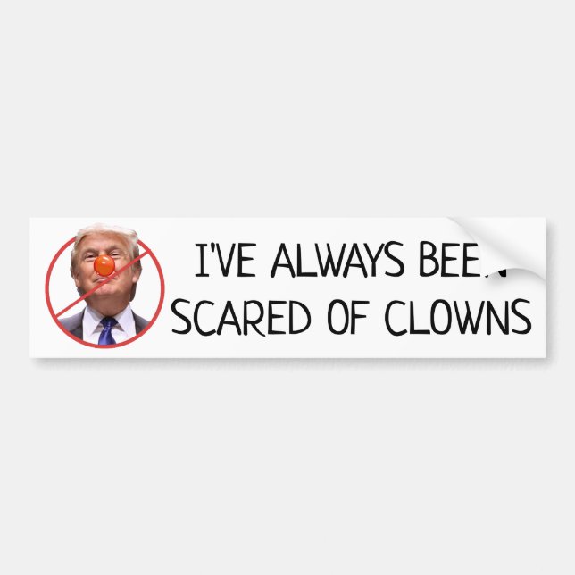 Scared of Clowns Anti Donald Trump Bumper Sticker (Front)