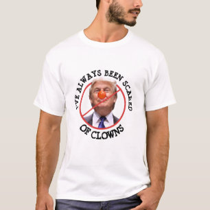 Scared of Clowns Anti Donald Trump Shirt