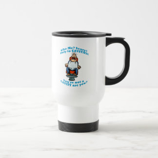 Scared of the dentist or dental hygienist travel mug