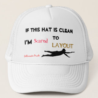Scared to Layout Trucker Hat