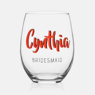 Scarlet 3D Modern Name Bridesmaid   Stemless Wine Glass