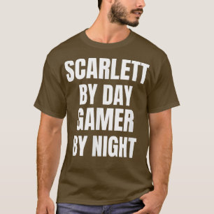 Scarlett By Day Gamer By Night T-Shirt