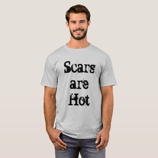 Scars are hot Men t-shirt