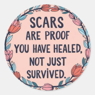 Scars are Proof Sticker