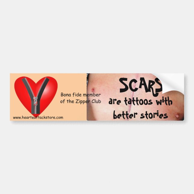 Scars are tattoos with better stories bumper sticker (Front)