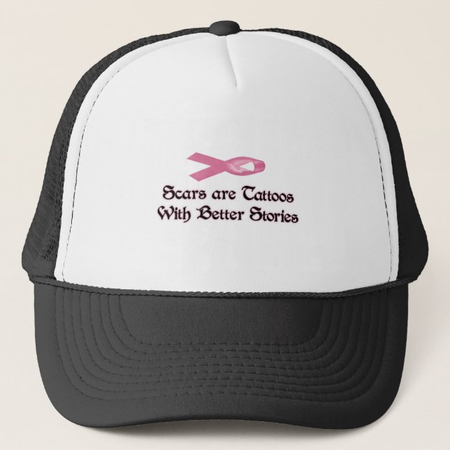Scars are Tattoos with Better Stories Trucker Hat (Front)
