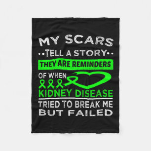 Scars Tell A Story Kidney Disease Warrior  Fleece Blanket