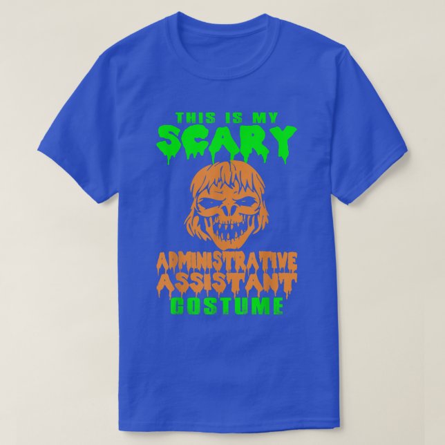 Scary Administrative Assistant Costume Halloween T T-Shirt (Design Front)