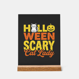 Scary Cat Lady Halloween Design_1 Acrylic Sign