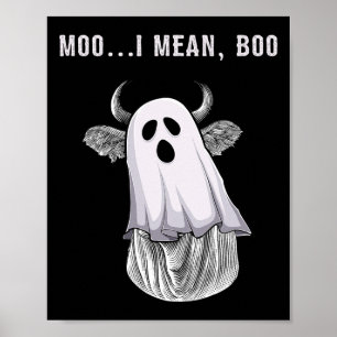 Scary Cow Farmer Halloween Ghost Funny Moo I Mean  Poster