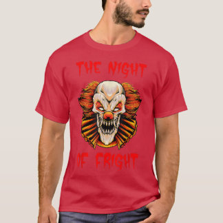 Scary Creepy Clown Halloween The Night Of Fright B T-Shirt