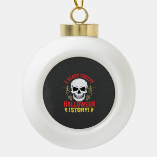 Scary Creepy Halloween Story Skull Design_1 Ceramic Ball Christmas Ornament