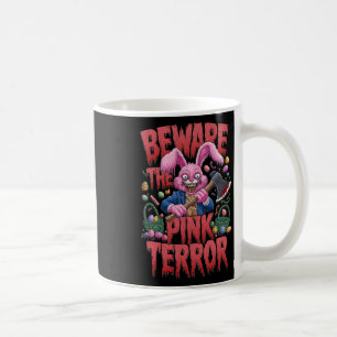 Scary Easter Bunny Horror Axe Killer Beware Pink T Coffee Mug