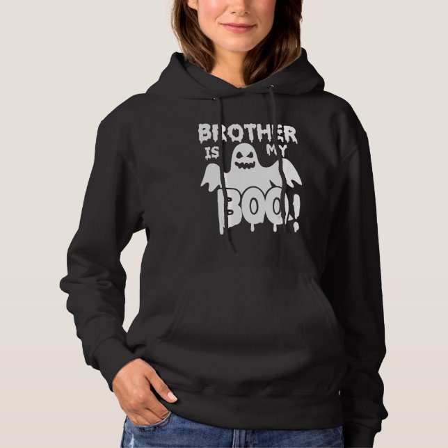 Scary Ghosts Happy Halloween Day Brother Is My Boo Hoodie (Front)