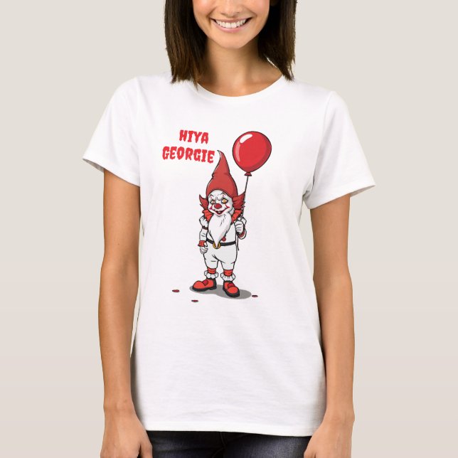 Scary Gnome Clown Hiya Georgie T-Shirt (Front)