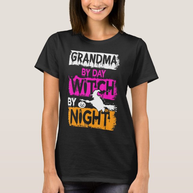 Scary Grandma By Day Witch By Night  Scary Hallowe T-Shirt (Front)